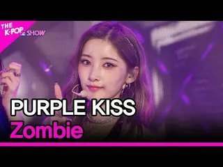 [Official sbp]  PURPLEKISS_ _ , Zombie (PURPLEKISS_ , Zombie) [THE SHOW_ _ 21091