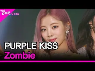 [Official sbp]  PURPLEKISS_ _ , Zombie (PURPLEKISS_ , Zombie) [THE SHOW_ _ 21092