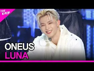 [Official sbp]  ONEUS_ _ , LUNA (ONEUS_ , Tsukishita Bijin (Tsukishita Bijin: LU