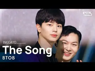 [Official sb1] BTOB_ _  (BTOB_ ) --The Song (song) 人気歌謡 _  inkigayo 20220227 .. 