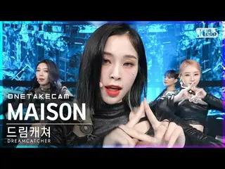 [Official sb1] [ExclusIVE Shot Camera 4K] DREAMCATCHER'MAISON' ExclusIVE Shot-by