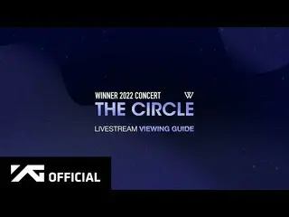 [Official] WINNER, WINNER-[THE CIRCLE] LIVE STREAMING VIEWING TIP 🔥 ..  