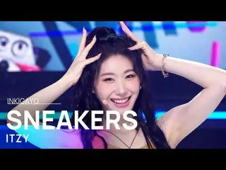 [Official sb1] ITZY _ _  (ITZY) --SNEAKERS 人気歌謡 _  inkigayo 20220724 ..  