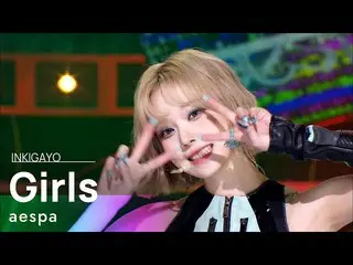 [Official sb1] aespa_ _  (aespa_ ) --Girls 人気歌謡 _  inkigayo 20220724 ..  