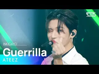 【 Official sb1】 ATEEZ_ _ (ATEEZ_ ) - Guerrilla 人気歌謡 _  inkigayo 20220814 .  