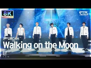 [Official sb1] [SUPER ULTRA 8K] Tan 'Walking on the Moon' Full Cam (TAN FullCam)