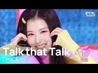 [ Official sb1] TWICE_ _ (TWICE_ ) - Talk that Talk 人気歌謡 _  inkigayo 20220828 . 