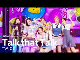 [ Official sb1] TWICE_ _ (TWICE_ ) - Talk that Talk 人気歌謡 _  inkigayo 20220904 . 