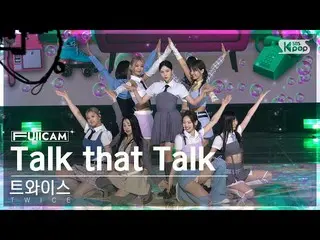 [Official sb1] [Awa 1 row full camera 4K] TWICE_  'Talk that Talk' (TWICE_ _  Fu