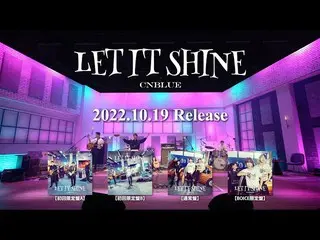 [J Official] CNBLUE, CNBLUE - LET IT SHINE [BOICE Limited Edition Bonus DVD teas