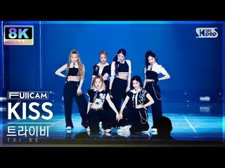 [Official sb1] [SUPER ULTRA 8K]   'KISS' Full Camera (  _  FullCam) SBS 人気歌謡 220