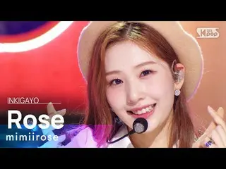 【 Official sb1】 mimiirose_ _ (mimiirose_ ) - Rose 人気歌謡 _  inkigayo 20220918 .  