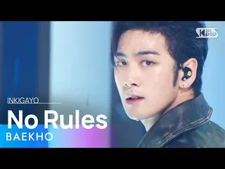 [ Official sb1] BAEKHO - No Rules 人気歌謡 _  inkigayo 20221016 .  