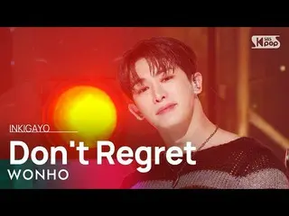 【 Official sb1】 WONHO_ (WONHO) - Don't Regret 人気歌謡 _  inkigayo 20221016 .  