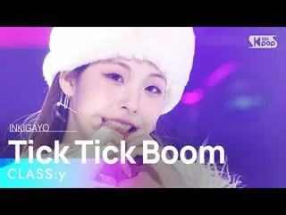 [Official sb1] CLASS: y (CLASS: y_ ) - Tick Tick Boom 人気歌謡 _  inkigayo 20221106 