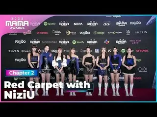 [ Official mnk] [2022 MAMA] Red Carpet with NiziU_ _  (Niju) | Mnet 221130 broad