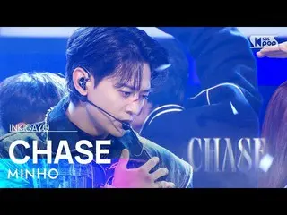 [ Official sb1] MINHO - CHASE 人気歌謡 _  inkigayo 20221211 .  