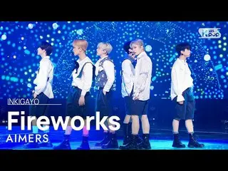 【 Official sb1】 AIMERS - Fireworks 人気歌謡 _   inkigayo 20230129 .  