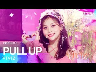 [Official sb1] VIVIZ_ _ (VIVIZ_ ) - PULL UP 人気歌謡 _  inkigayo 20230205 .  