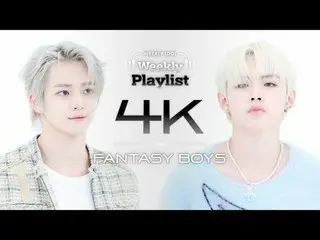 [ WEEKLY IDOL 4K Cam] FANTASY BOYS_  - Son Goku FANTASY BOYS_ _  - Super #WEEKLY