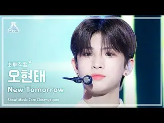[#Choi Young Kam] FANTASY BOYS_ _  Oh HyeonTae - New Tomorrow show! MusicCore | 