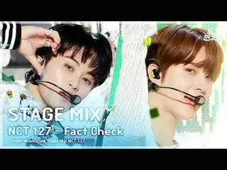 [STAGE MIX🪄] NCT _ _  127_ _  – Fact Check show! Music Core #NCT _ _ 127 #Cross