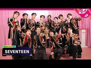 [Thank You Stage] SEVENTEEN_ _  l 2023 MAMA AWARDS x M2 [땡큐 스테이지] SEVENTEEN_  l 