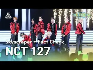 [ Gayo Daejejeon ] NCT _ _  127_ _  – Skyscraper + Fact Check MBC Music Festival