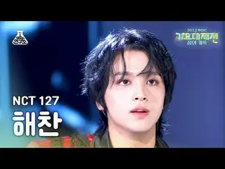 [ Gayo Daejejeon ] NCT _ _  127_ _  HAECHAN – Skyscraper + Fact Check MBC Music 