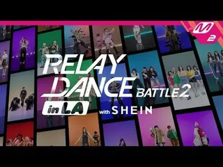 Invitation to "Relay Dance Battle 2 in LA with SHEIN"

 An invitation from a K-P