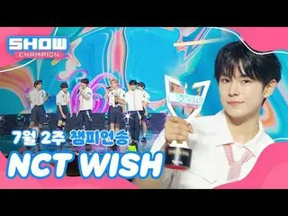 [Show Champion 1st place] July 2nd week champion song <NCT _ _  WISH_ _  - Songb