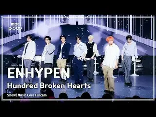 [#音中 Fan Cam] ENHYPEN_ _  (ENHYPEN_ ) – Hundred Broken Hearts | Show! Music Cent