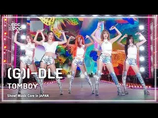 (G)I-DL E_ _  ((G)I-DL E_ ) - TOMBOY | Show! MUSICCORE in JAPAN | REvoLVE MBC240
