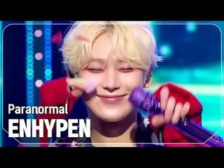 ENHYPEN_ (ENHYPEN_ _ ) - Paranormal phenomena #Show Champion Fan #ENHYPEN_ _  #P