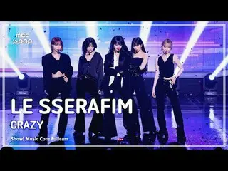 [#Onnaka Fan Cam] LE SSERAFIM_ _  (LE SSERAFIM_ ) – CRAZY | REvoLVE Show! Music 