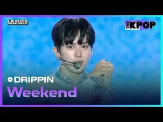 #DRIPPIN _ _  #DRIPPIN _  #Weekend #DreamConcert #DREAMCONCERT #241027

 Join th