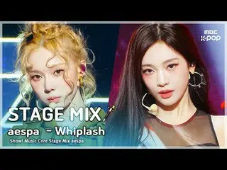 [STAGE MIX🪄] aespa_ _  (aespa_ ) - Whiplash | Show! MUSICCORE

 #aespa_ _  #STA