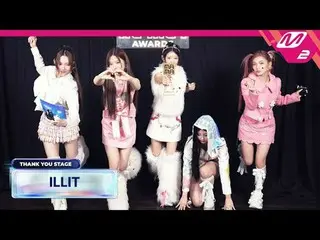 [Thank You Stage] ILLIT_ _  l 2024 MAMA AWARDS x M2
 [땡큐 스테이지] ILLIT_  l 2024 MA