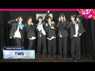 [Thank You Stage] TWS_ _  l 2024 MAMA AWARDS x M2
 [땡큐 스테이지] TWS_  l 2024 MAMA A