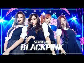 [STAGE MIX🪄] BLACKPINK_ _  (BLACKPINK_ ) - Like It's the Last | Show! MUSICCORE