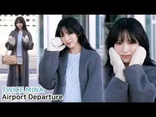 250224 TWICE_ _  MINA Airport Depart Fancam by 스피넬
 * Do not edit or re-upload
 