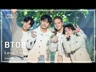 [#音中Full Cam] BTOB_ _  (BTOB_ ) – Love Today FullCam | Show! Music Center | MBC2