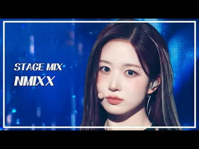 [STAGE MIX🪄] NMIXX_ _  (NMIXX_ ) – KNOW_  ABOUT ME |Show! MUSICCORE #NMIXX_ _  