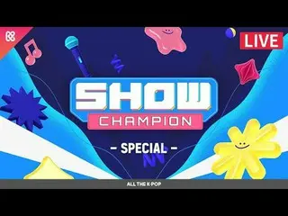 Show Champion HIGHLIGHT_  / Show Champion's preferences

 Global Music Program S