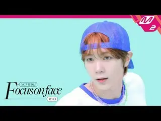 [FOCUS ON FACE] NCT _ _  WISH_ _  RYO 'poppop' | MOVE TO PERFORMANCE
 [Focus on 