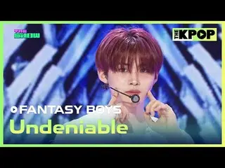 #FANTASYBOYS #Undeniable

 Join the channel and enjoy the benefits.


 K-POP
 Th