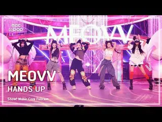 [#Sound Full Camera 8K] MEOVV_ _  (MEOVV_ ) - HAN_ DS UP FullCam | Show! Music C
