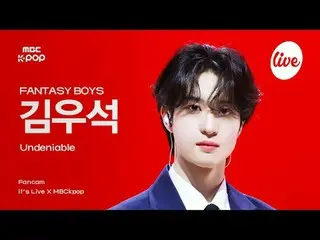 [#Ira Fan Cam] FANTASY BOYS_ _  KIM WOOSEOK (Fantasy Boys Kim WooSeok_ (UP10TION