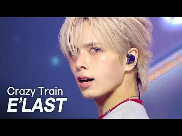 E'LAST_ _ (E'LAST_ ) – Crazy Train l Showchan PO n l EP.557 l 250604 E'LAST_ _ (