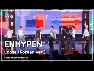 [#音中 Full Cam] ENHYPEN_ _  (ENHYPEN_ ) – Loose (Korean ver.) FullCam | Show! Mus